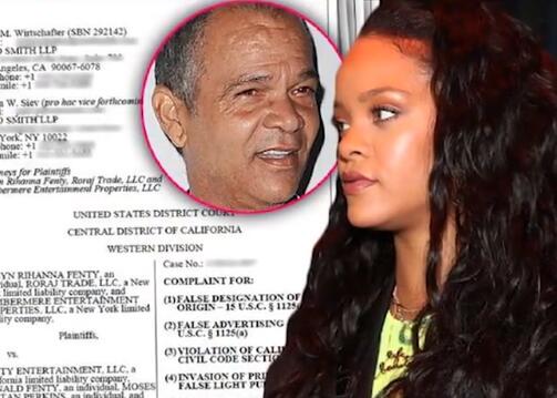 终于真相了!蕾哈娜状告父亲是怎么回事?背后原因及详情始末震惊网友