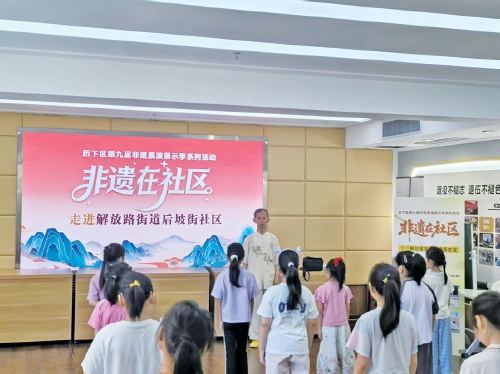 非遗润童心 欢乐过暑假 “非遗在社区”活动火热进行中